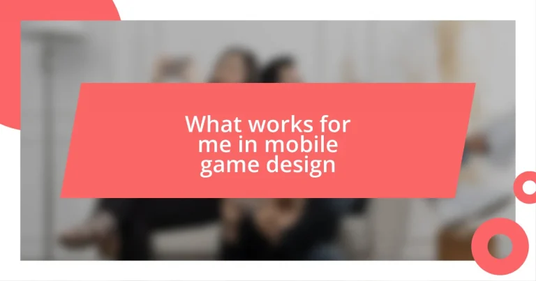 What works for me in mobile game design