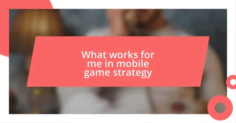 What works for me in mobile game strategy