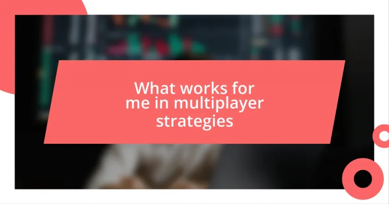 What works for me in multiplayer strategies