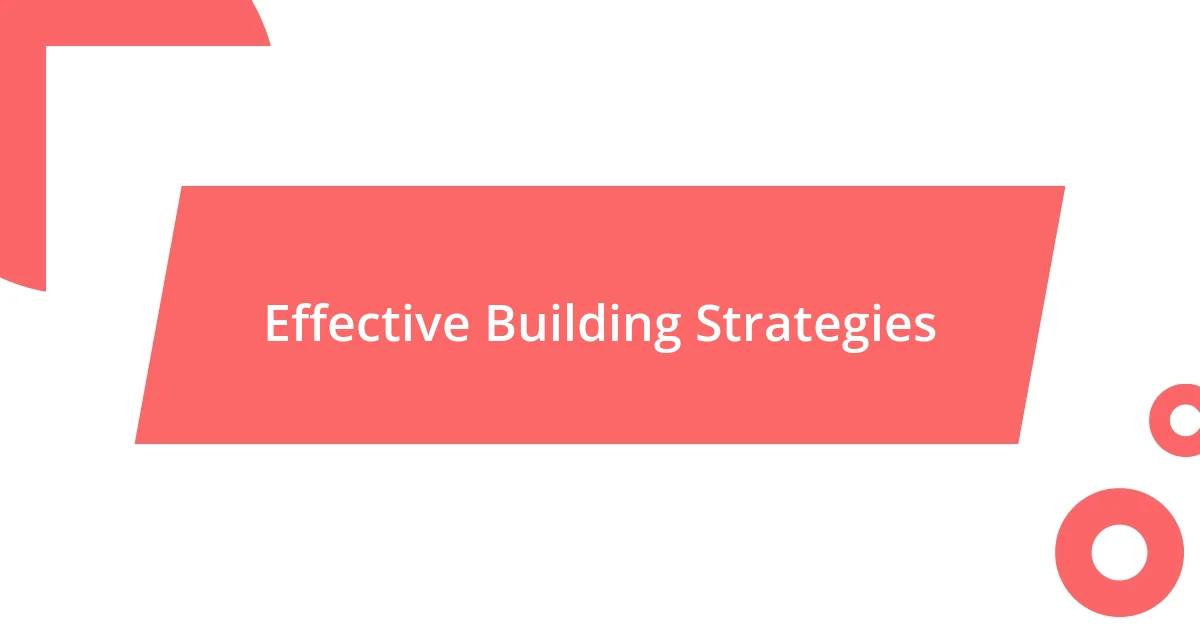 Effective Building Strategies