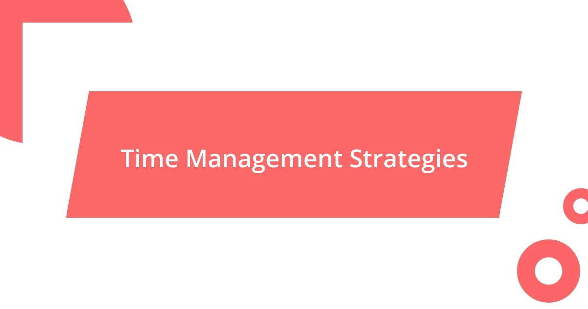 Time Management Strategies