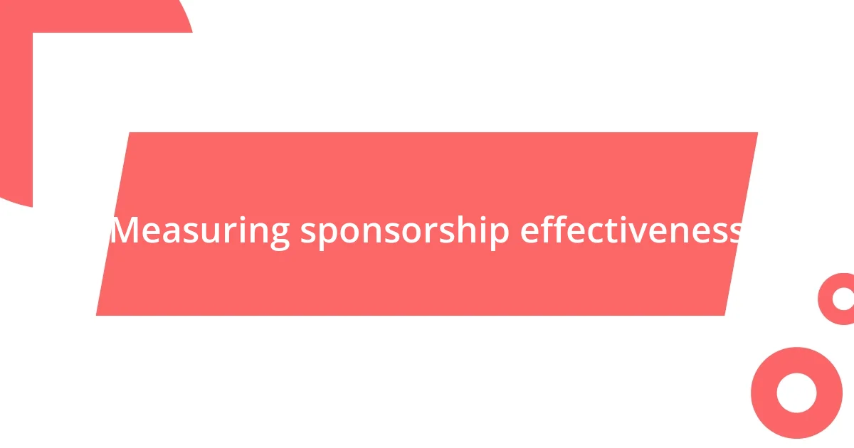 Measuring sponsorship effectiveness