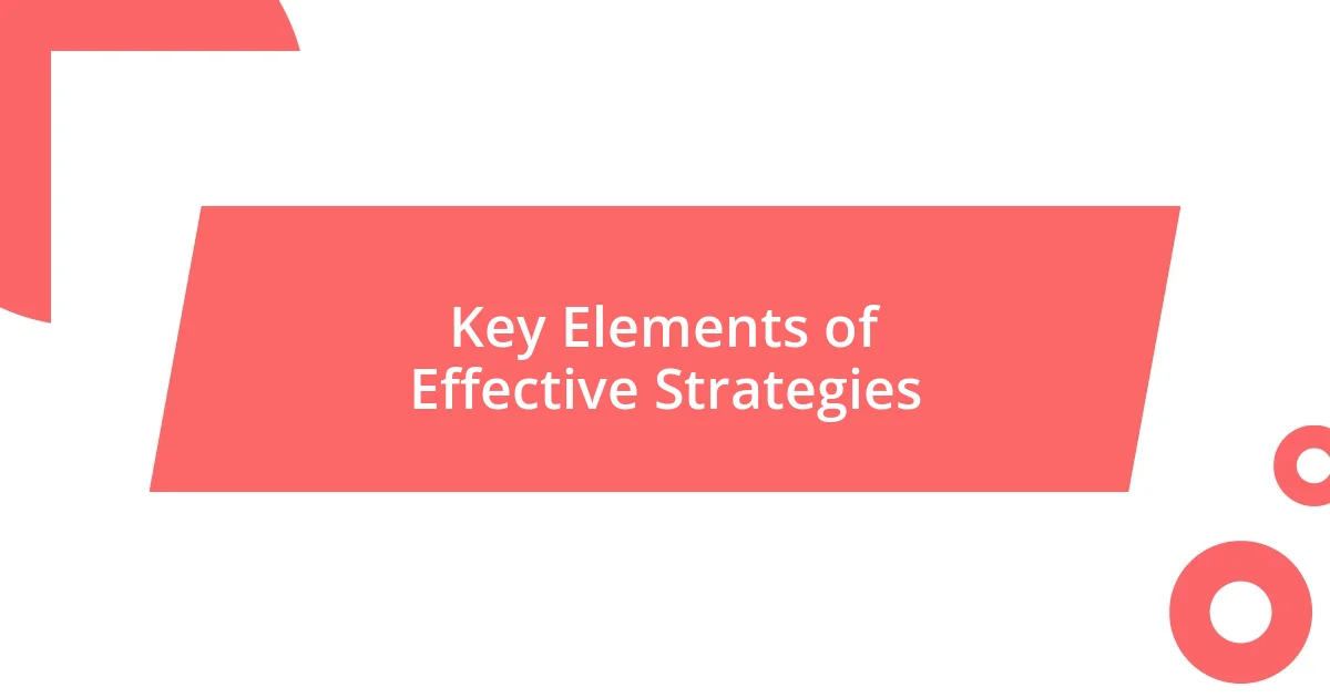 Key Elements of Effective Strategies