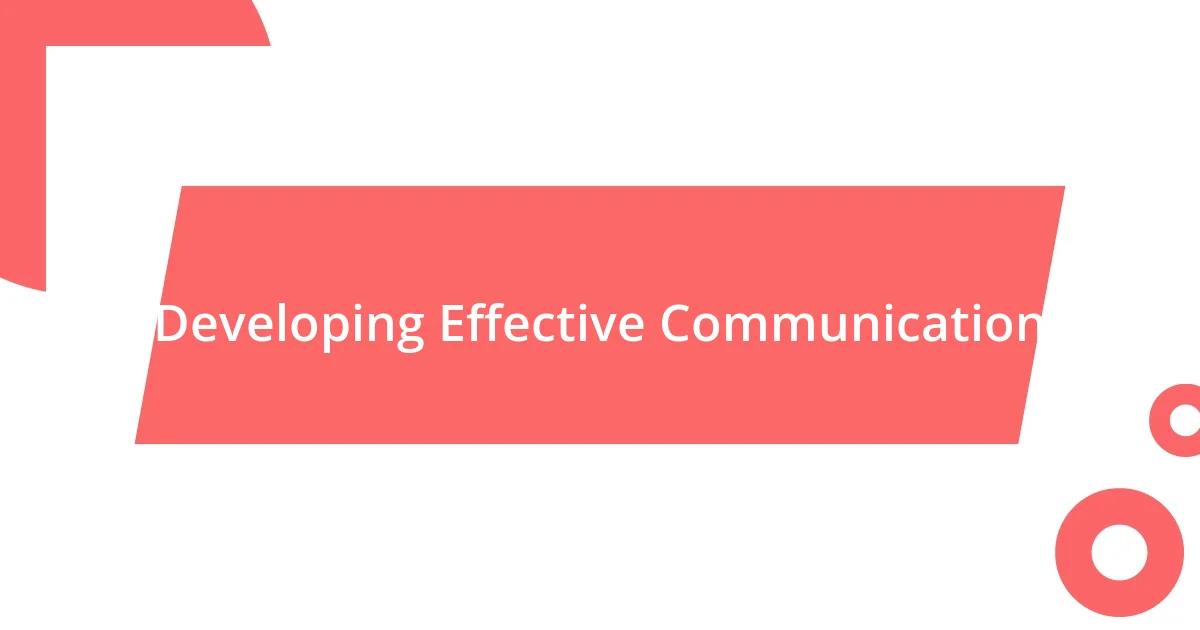 Developing Effective Communication